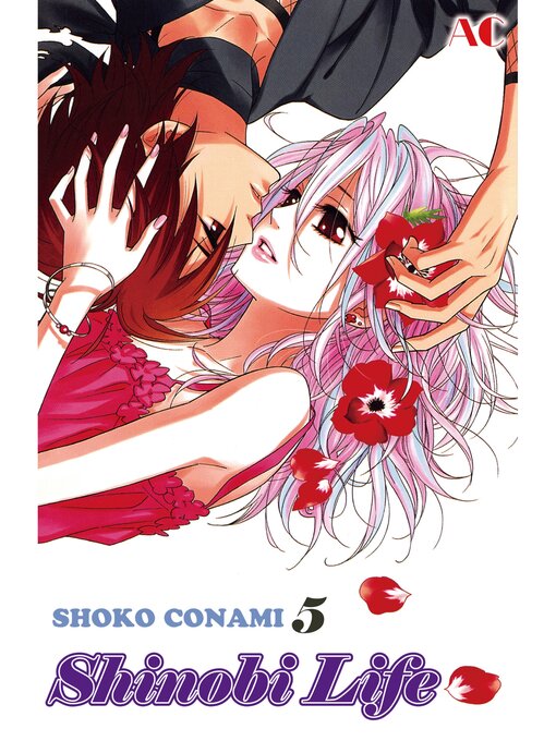 Title details for Shinobi Life, Volume 5 by Shoko Conami - Available